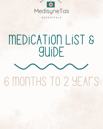 Medicine List & Guide: 6 months - 2 Years