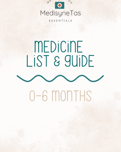 Medicine List & Guide: 0 - 6 months